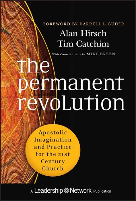 The Permanent Revolution Apostolic Imagination and Practice for the 21st Century Church PDF