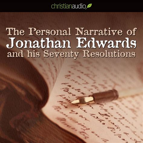 The Personal Narrative of Jonathan Edwards and His Seventy Resolutions Reader