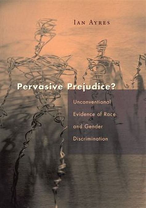 The Pervasive Grip of Prejudice