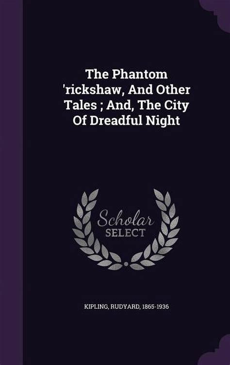 The Phantom Rickshaw and The City of Dreadful Night Doc