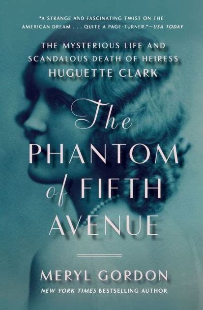 The Phantom of Fifth Avenue The Mysterious Life and Scandalous Death of Heiress Huguette Clark Reader