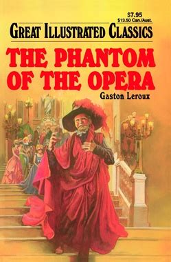 The Phantom of the Opera Great Illustrated Classics