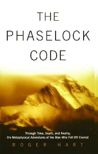 The Phaselock Code Through Time, Death and Reality, The Metaphysical Adventures of the Man Who Fell Kindle Editon