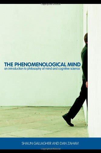 The Phenomenological Mind An Introduction to Philosophy of Mind and Cognitive Science PDF