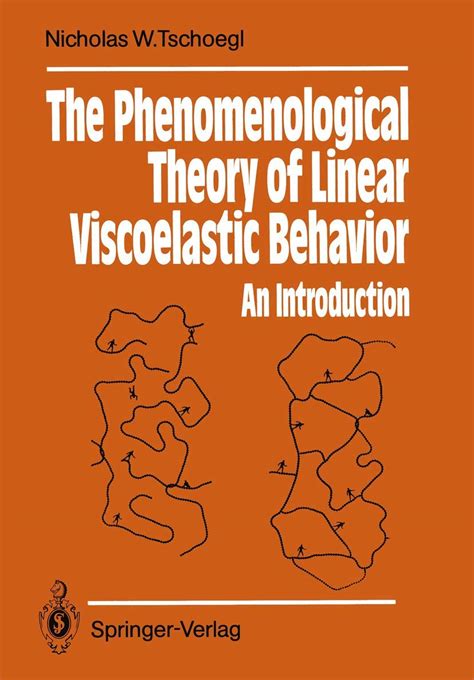 The Phenomenological Theory of Linear Viscoelastic Behavior/An Introduction Kindle Editon