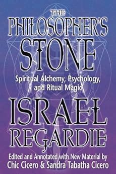 The Philosopher s Stone Spiritual Alchemy Psychology and Ritual Magic PDF