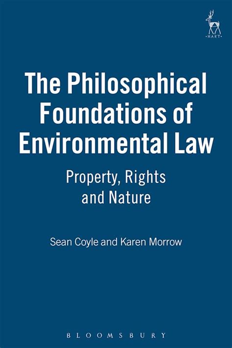 The Philosophical Foundations of Environmental Law Property Kindle Editon