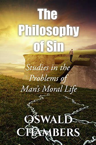 The Philosophy of Sin Studies in the Problems of Man s Moral Life PDF