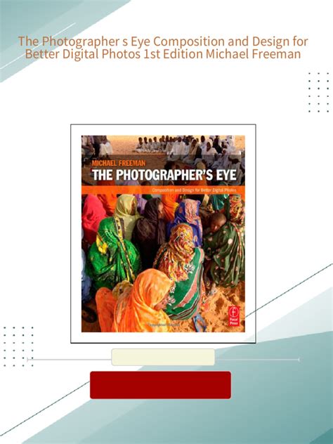 The Photographer s Eye Visual Guide Composition and Design for Better Digital Photos Doc