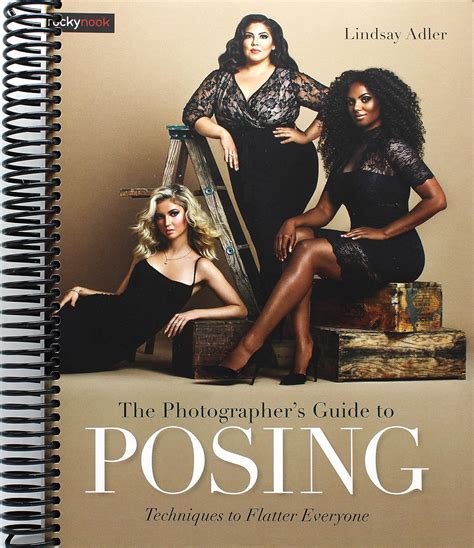 The Photographer s Guide to Posing Techniques to Flatter Everyone Kindle Editon