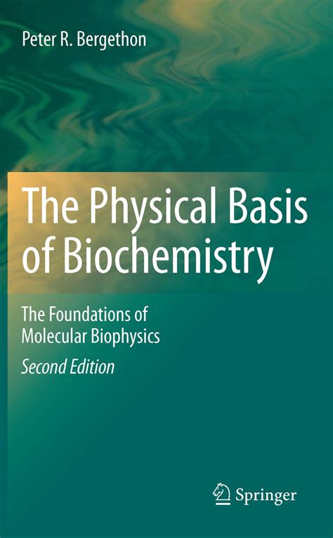 The Physical Basis of Biochemistry The Foundations of Molecular Biophysics 2nd Edition Doc