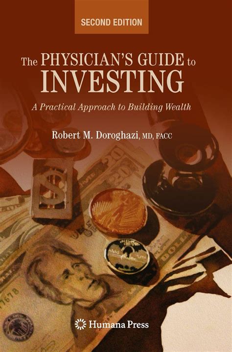 The Physician's Guide to Investing A Practical Approach to Building Wealth Kindle Editon