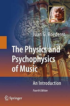 The Physics and Psychophysics of Music An Introduction 4th Edition PDF