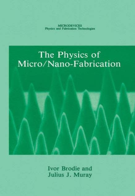The Physics of Micro/Nano-Fabrication 1st Edition Kindle Editon