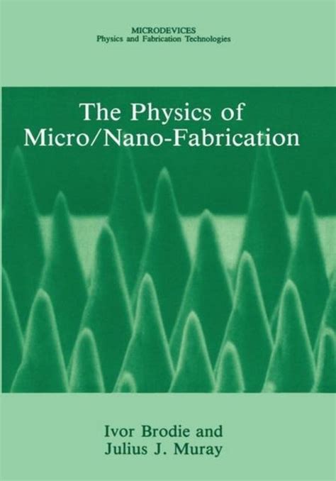 The Physics of Micro/Nano-Fabrication 1st Edition Kindle Editon