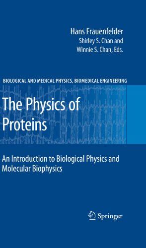 The Physics of Proteins An Introduction to Biological Physics and Molecular Biophysics 1st Edition Epub