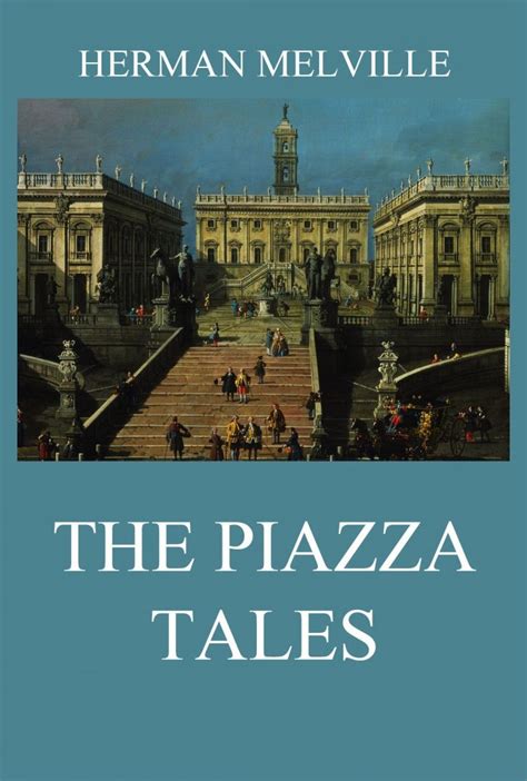 The Piazza Tales Scholar s Choice Edition Kindle Editon
