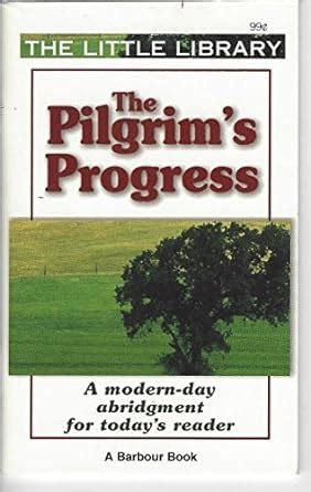 The Pilgrim s Progress A Modern-Day Abridgement for Today s Reader Little Library Doc