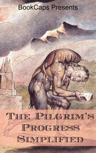 The Pilgrim s Progress Simplified Includes Modern Translation Study Guide Historical Context Biography and Character Index Doc