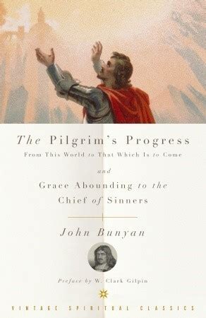 The Pilgrim s Progress and Grace Abounding to the Chief of Sinners PDF