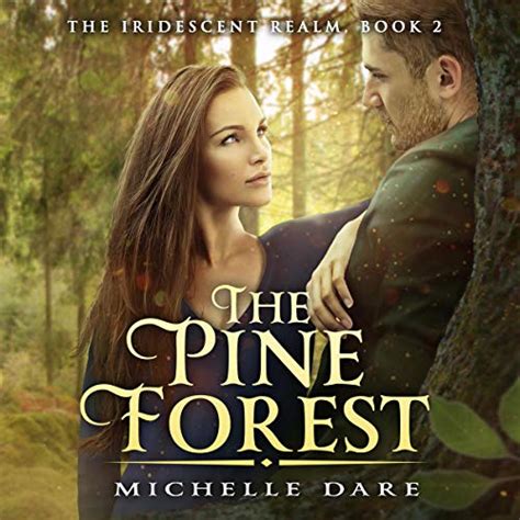 The Pine Forest The Iridescent Realm Book 2 Reader