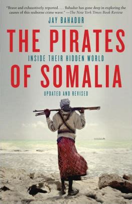 The Pirates of Somalia Inside Their Hidden World Epub