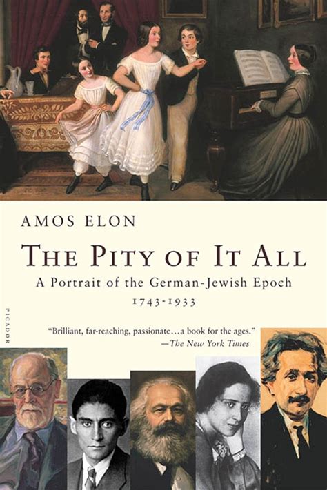 The Pity of It All A Portrait of the German-Jewish Epoch 1743-1933 Kindle Editon