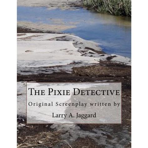 The Pixie Detective An Original Screenplay PDF