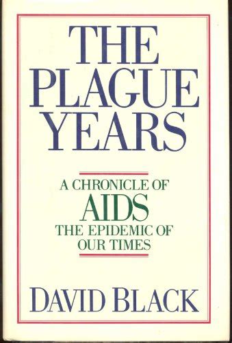 The Plague Years Chronicle of AIDS the Epidemic of Our Times Picador Books Doc