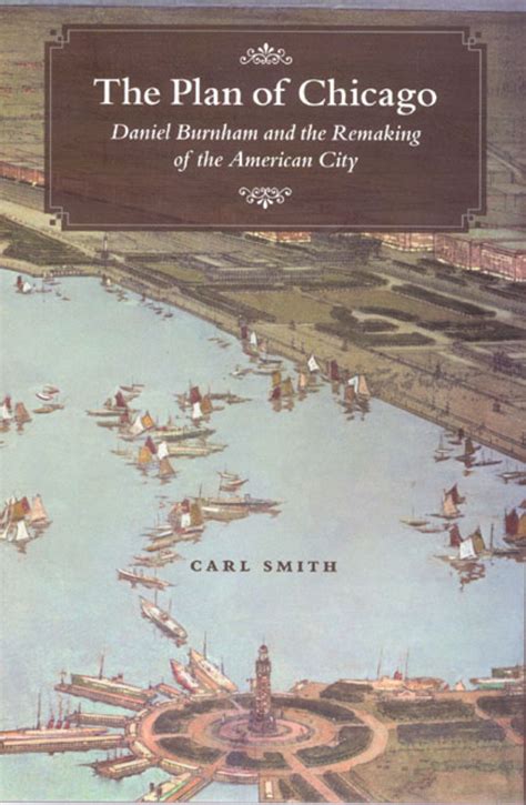 The Plan of Chicago Daniel Burnham and the Remaking of the American City PDF