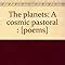 The Planets: A Cosmic Pastoral  [Poems] Ebook Kindle Editon