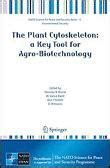 The Plant Cytoskeleton A Key Tool for Agro-Biotechnology Kindle Editon