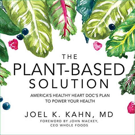 The Plant-Based Solution America s Healthy Heart Doc s Plan to Power Your Health PDF