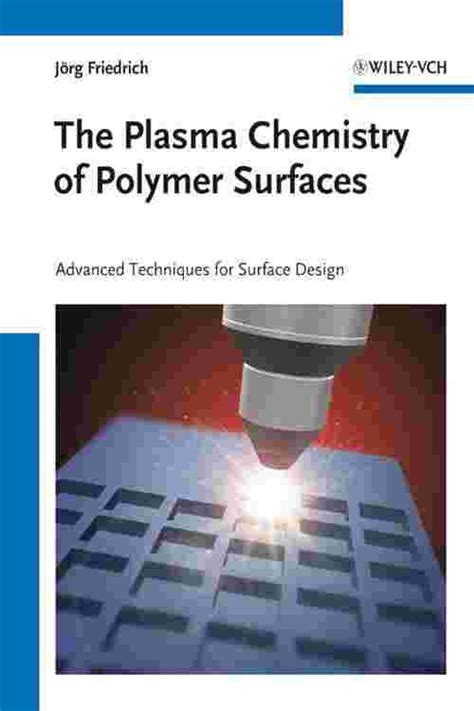 The Plasma Chemistry of Polymer Surfaces Epub