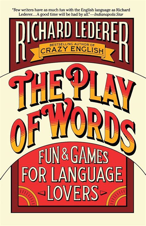 The Play of Words Fun and Games for Language Lovers Reader