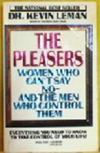 The Pleasers Women Who Can t Say No-And the Men Who Control Them Reader