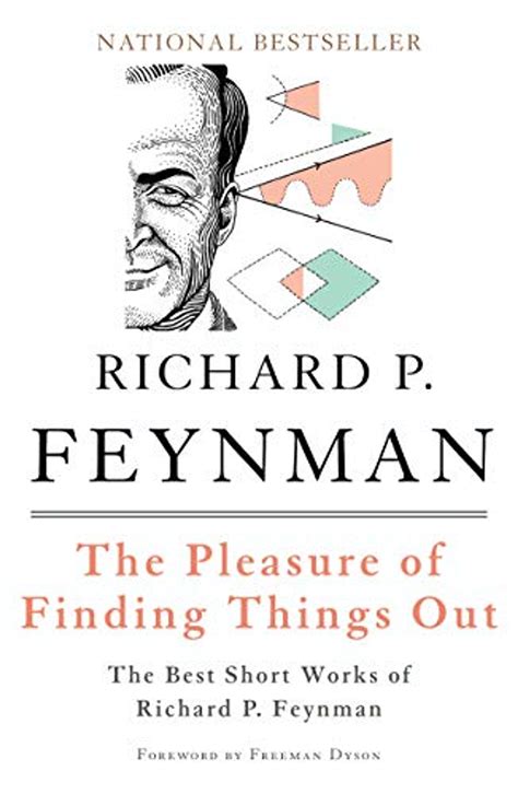The Pleasure of Finding Things Out The Best Short Works of Richard P. Feynman PDF