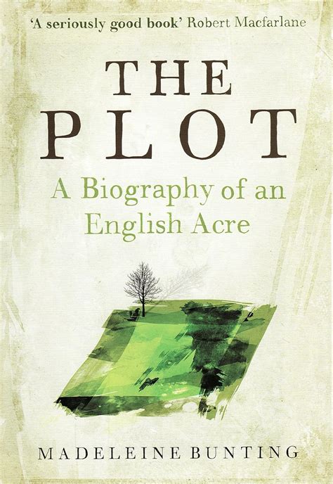 The Plot A Biography of an English Acre PDF