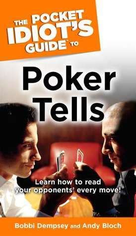 The Pocket Idiot s Guide to Poker Tells Epub