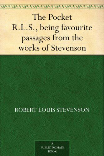 The Pocket R L S Being Favourite Passages fro the Works of Stevenson PDF