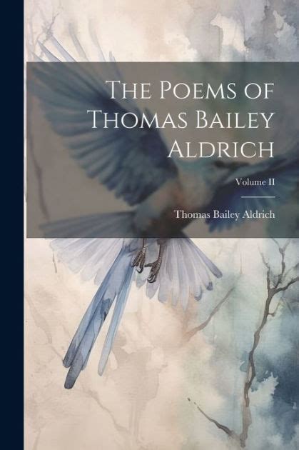 The Poems Of Thomas Bailey Aldrich Reader