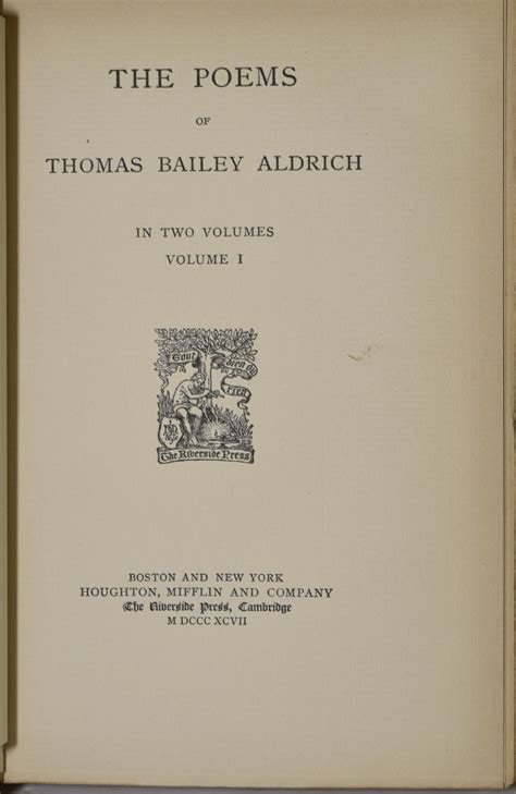 The Poems of Thomas Bailey Aldrich in Two Volumes Reader