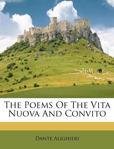 The Poems of the Vita Nuova and Convito Italian Edition Reader