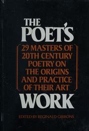 The Poet's Work 29 Poets on the Origins and Practice of Their Art Doc