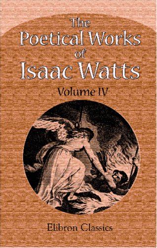 The Poetical Works of Isaac Watts PDF