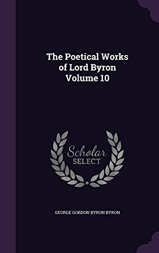 The Poetical Works of Lord Byron In 10 Vol Kindle Editon