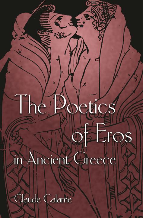 The Poetics Of Eros In Ancient Greece Epub