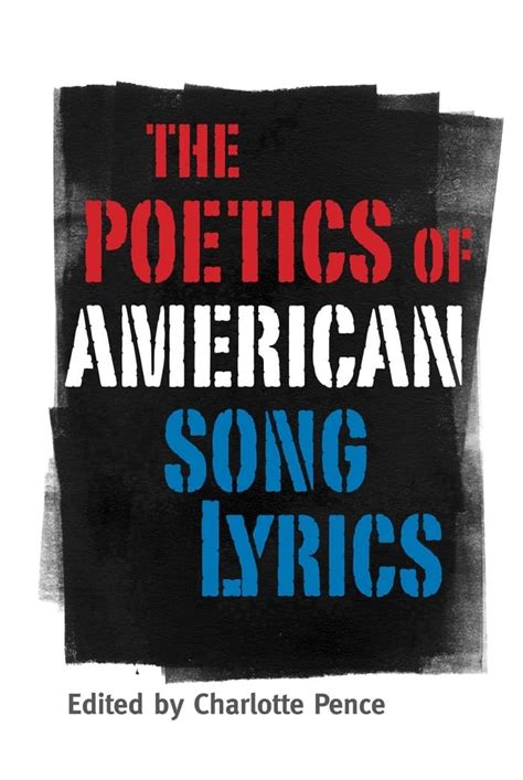 The Poetics of American Song Lyrics American Made Music Series Reader