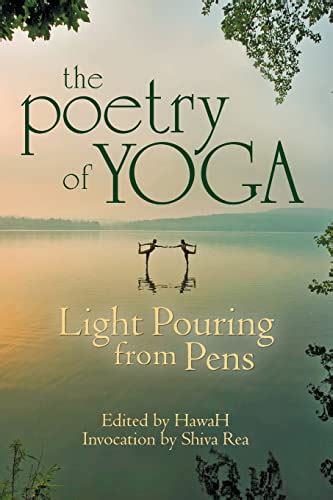 The Poetry of Yoga Light Pouring from Pens Poetry of Yoga Series PDF