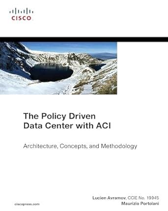 The Policy Driven Data Center With Aci Ebook Epub